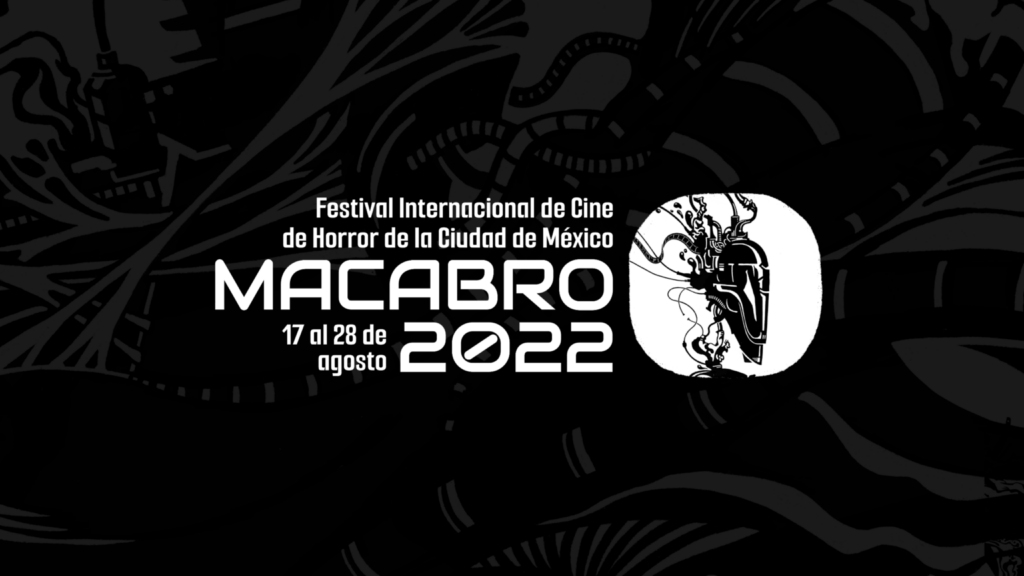 #MacabroXXI se llevará a cabo del 17 Al 28 de agosto de 2022 Foto: Macabro